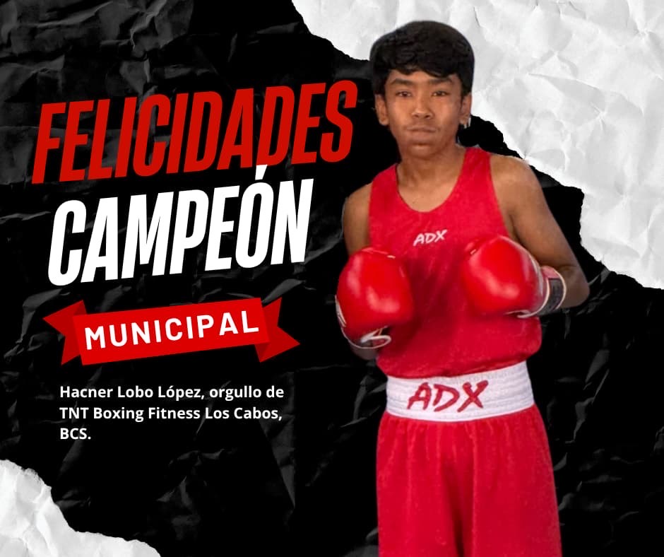 Cartel de Hacner Lobo López, campeón municipal de TNT Boxing Fitness Los Cabos