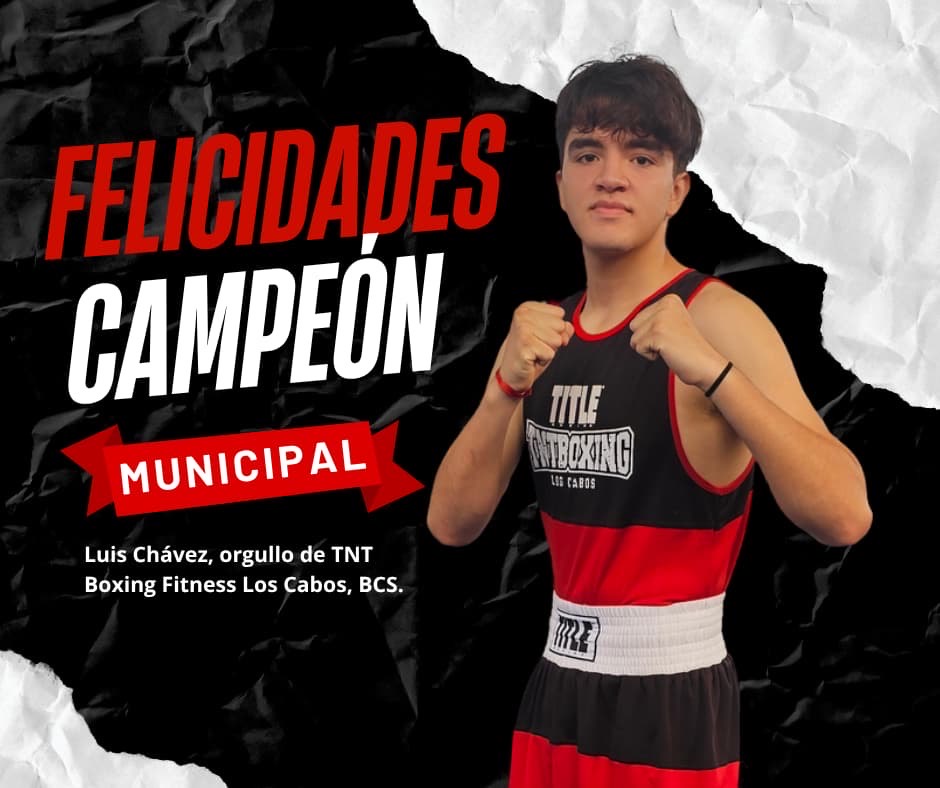 Cartel de Luis Chávez, campeón municipal de TNT Boxing Fitness Los Cabos