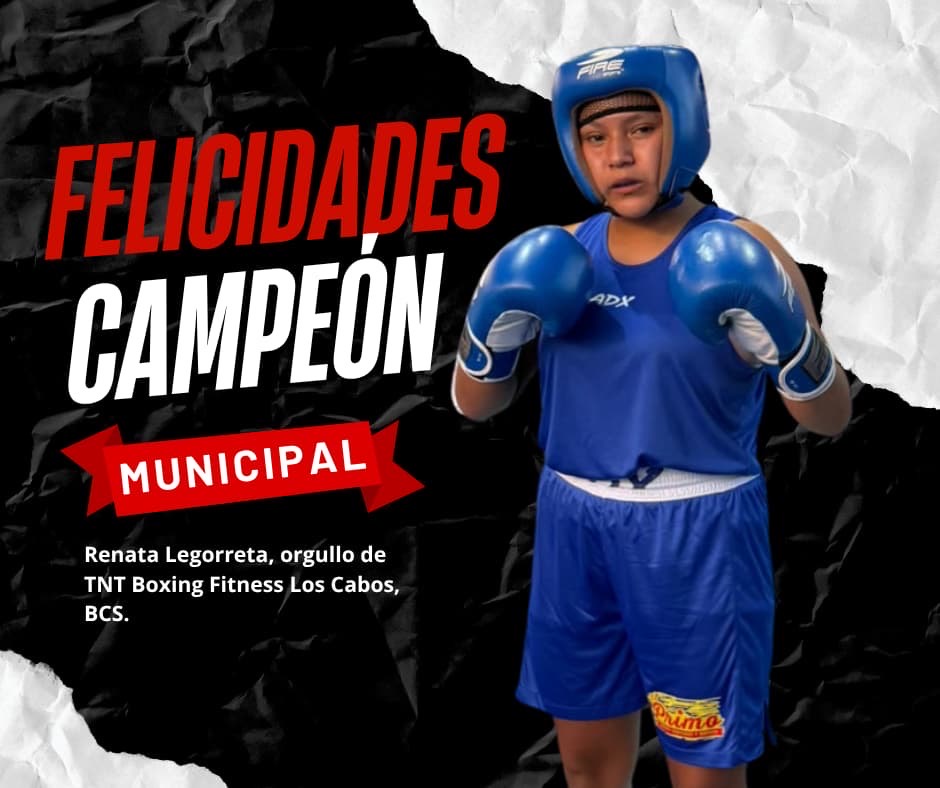 Cartel de Renata Legorreta, campeona municipal de TNT Boxing Fitness Los Cabos